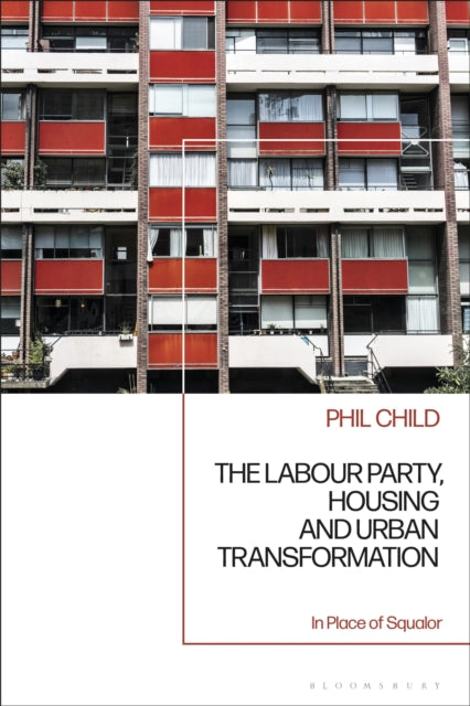 Book cover of: Labour Party, Housing and Urban Transformation