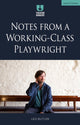 Book cover of: Notes from a Working-Class Playwright