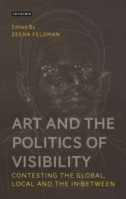 Book cover of: Art and the Politics of Visibility