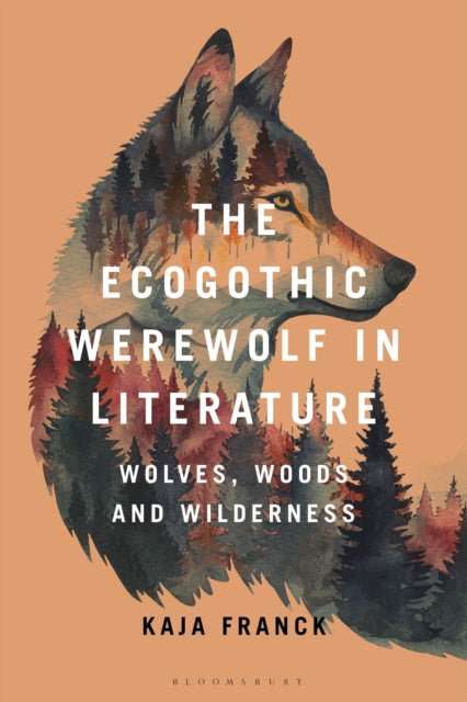 Book cover of: Ecogothic Werewolf in Literature. By: Kaja Franck