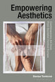 Book cover of: Empowering Aesthetics. By: Denisa Tomková