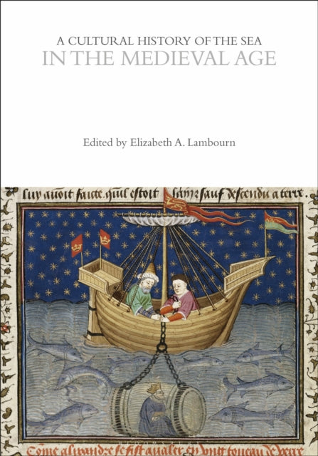 Book cover of: Cultural History of the Sea in the Medieval Age. By: Elizabeth Lambourn