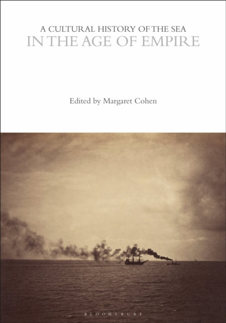 Book cover of: Cultural History of the Sea in the Age of Empire. By: Margaret Cohen
