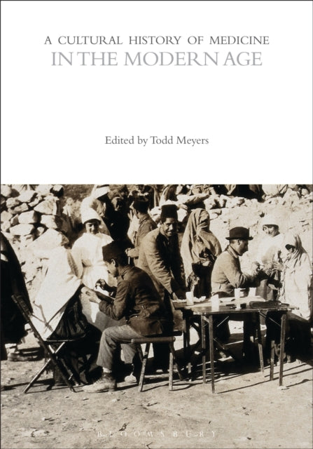 Book cover of: Cultural History of Medicine in the Modern Age. By: Todd Meyers