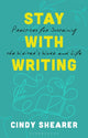 Stay With Writing