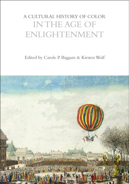 Book cover of: Cultural History of Color in the Age of Enlightenment. By: Carole P. Biggam