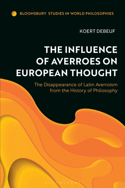 Book cover of: Influence of Averroes on European Thought. By: Koert Debeuf