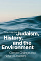 Book cover of: Judaism, History, and the Environment