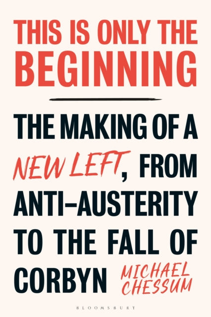 Book cover of: This is Only the Beginning. By: Michael Chessum