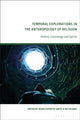 Book cover of: Temporal Explorations in the Anthropology of Religion. By: Diana Espírito Santo