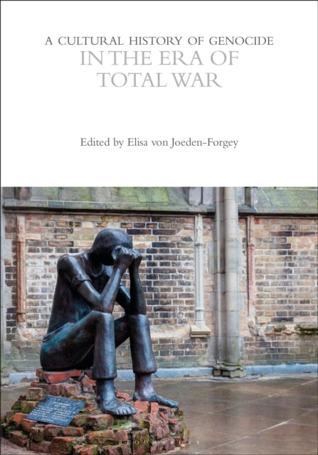 Book cover of: Cultural History of Genocide in the Era of Total War