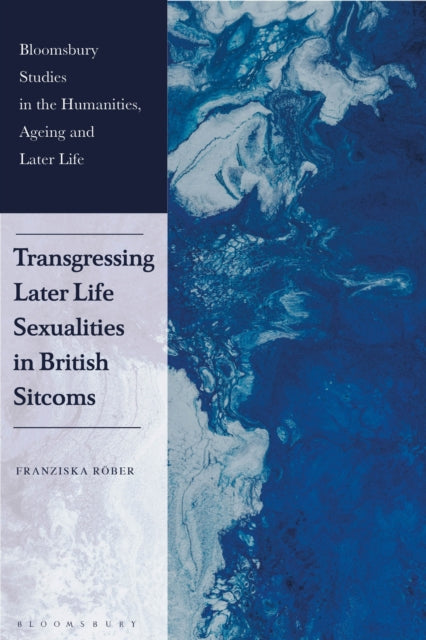 Book cover of: Transgressing Later Life Sexualities in British Sitcoms