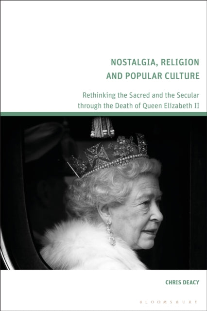 Book cover of: Nostalgia, Religion and Popular Culture. By: Chris Deacy