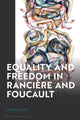 Book cover of: Equality and Freedom in Ranciere and Foucault. By: Stuart Blaney