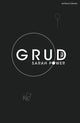 Book cover of: Grud. By: Sarah Power