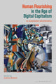 Book cover of: Human Flourishing in the Age of Digital Capitalism. By: Andrius Bielskis