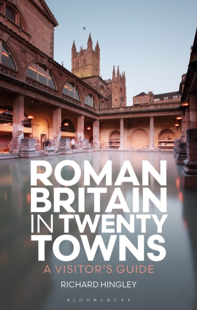 Roman Britain in Twenty Towns