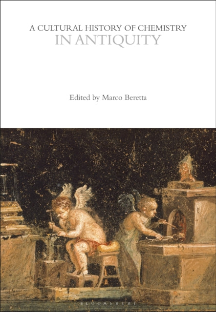 Book cover of: Cultural History of Chemistry in Antiquity. By: Marco Beretta