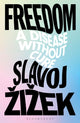 Freedom, A Disease Without Cure 9781350559165 Slavoj Zizek
