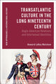 Book cover of: Transatlantic Culture in the Long Nineteenth Century
