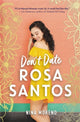 Book cover of: Don't Date Rosa Santos. By: Nina Moreno