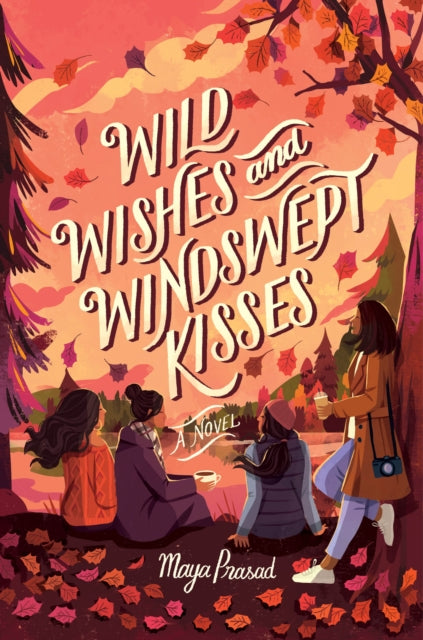 Book cover of: Wild Wishes and Windswept Kisses. By: Maya Prasad