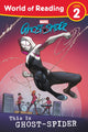 Book cover of: World of Reading: This is Ghost-Spider. By: Marvel Press Marvel Press Book Group