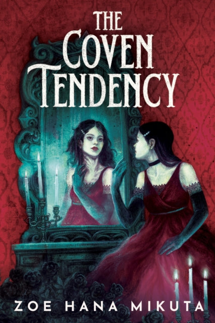 Book cover of: Coven Tendency. By: MIKUTA, ZOE HANA