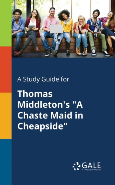 Book cover of: Study Guide for Thomas Middleton's "A Chaste Maid in Cheapside"