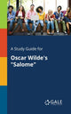 Book cover of: Study Guide for Oscar Wilde's "Salome"