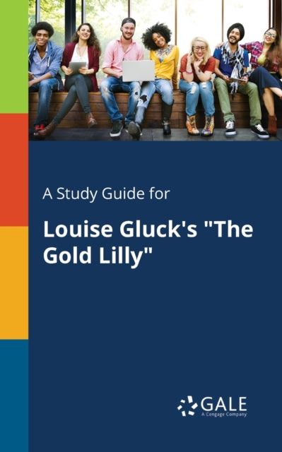 Book cover of: Study Guide for Louise Gluck's "The Gold Lilly"