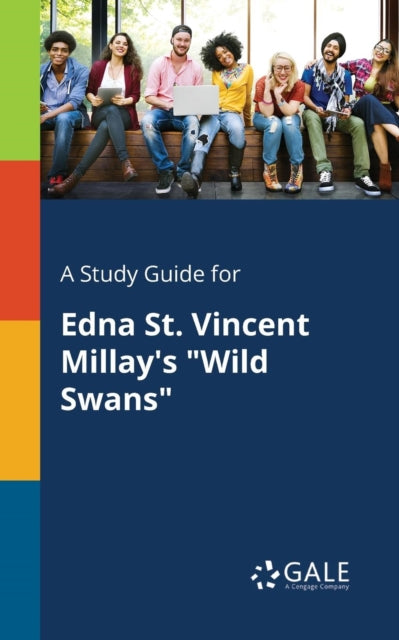 Book cover of: Study Guide for Edna St. Vincent Millay's "Wild Swans"