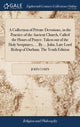 Book cover of: Collection of Private Devotions, in the Practice of the Ancient Church, Called the Hours of Prayer. Taken out of the Holy Scriptures, ... By ... John, Late Lord Bishop of Durham. The Tenth Edition