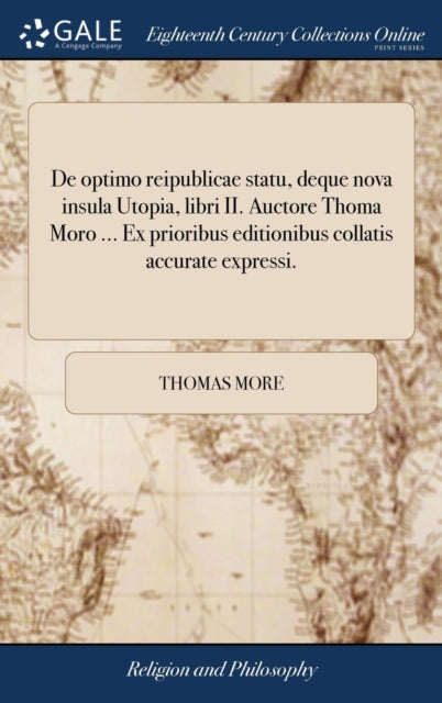 Book cover of: De optimo reipublicae statu, deque nova insula Utopia, libri II. Auctore Thoma Moro ... Ex prioribus editionibus collatis accurate expressi.