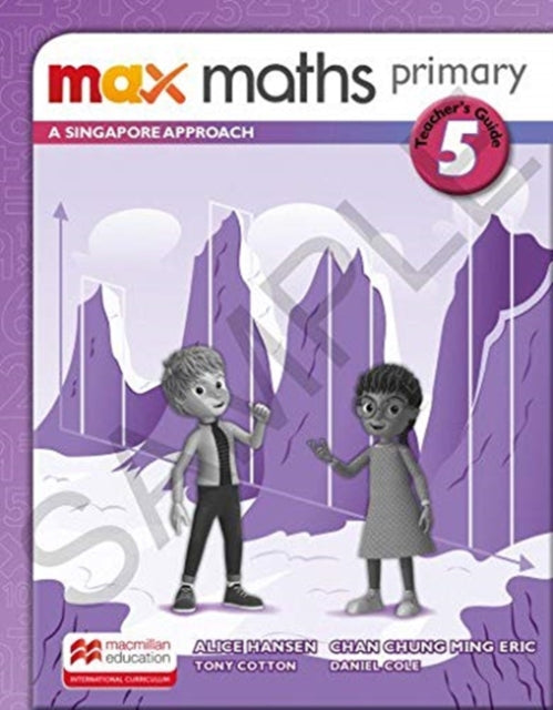 Book cover of: Max Maths Primary A Singapore Approach Grade 5 Teacher's Book. By: Alice Hansen