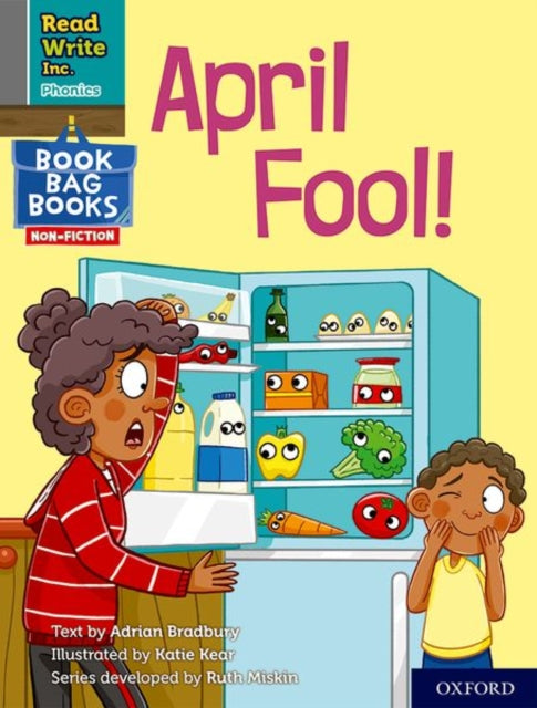 Book cover of: Read Write Inc. Phonics: April Fool! (Grey Set 7 NF Book Bag Book 5). By: Ruth Miskin
