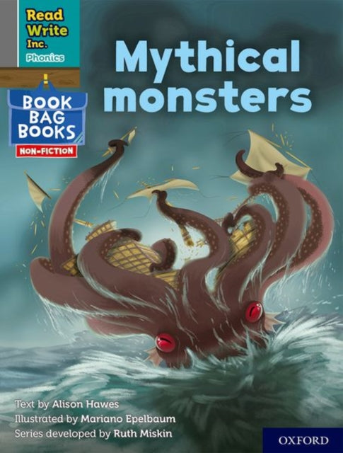 Book cover of: Read Write Inc. Phonics: Mythical monsters (Grey Set 7 NF Book Bag Book 9). By: Ruth Miskin