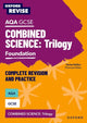 Book cover of: Oxford Revise: AQA GCSE Combined Science Trilogy Foundation Complete Revision and Practice. By: Jo Locke