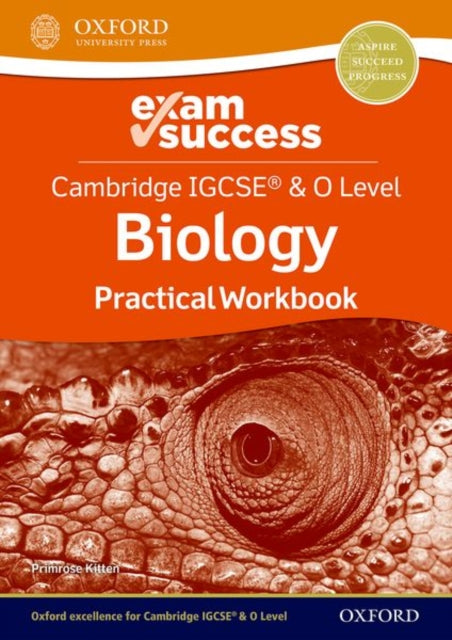 Book cover of: Cambridge IGCSE® & O Level Biology: Exam Success Practical Workbook. By: Primrose Kitten