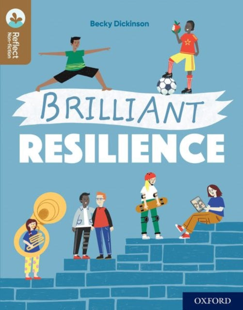 Book cover of: Oxford Reading Tree TreeTops Reflect: Oxford Reading Level 18: Brilliant Resilience. By: Nikki Gamble