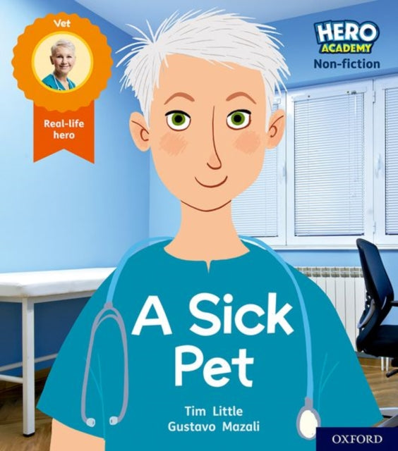 Book cover of: Hero Academy Non-fiction: Oxford Level 1+, Pink Book Band: A Sick Pet. By: Tim Little