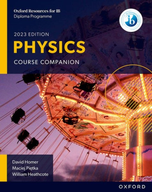 Oxford Resources for IB DP Physics: Course Book 9781382016599 David Homer