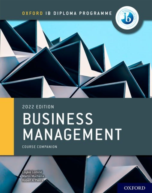 Book cover of: Oxford IB Diploma Programme: Business Management Course Book. By: Loykie Lomine