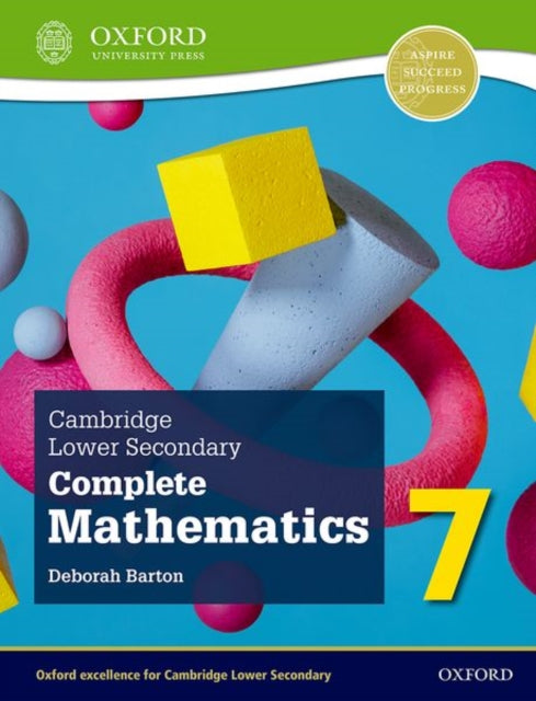 Book cover of: Cambridge Lower Secondary Complete Mathematics 7: Student Book (Second Edition). By: Deborah Barton