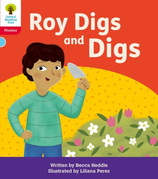 Book cover of: Oxford Reading Tree: Floppy's Phonics Decoding Practice: Oxford Level 4: Roy Digs and Digs. By: Becca Heddle