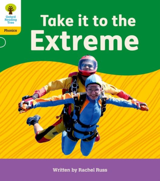 Book cover of: Oxford Reading Tree: Floppy's Phonics Decoding Practice: Oxford Level 5: Take it to the Extreme. By: Rachel Russ