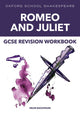 Book cover of: Oxford School Shakespeare: GCSE: GCSE Romeo & Juliet Revision Workbook. By: Helen Backhouse