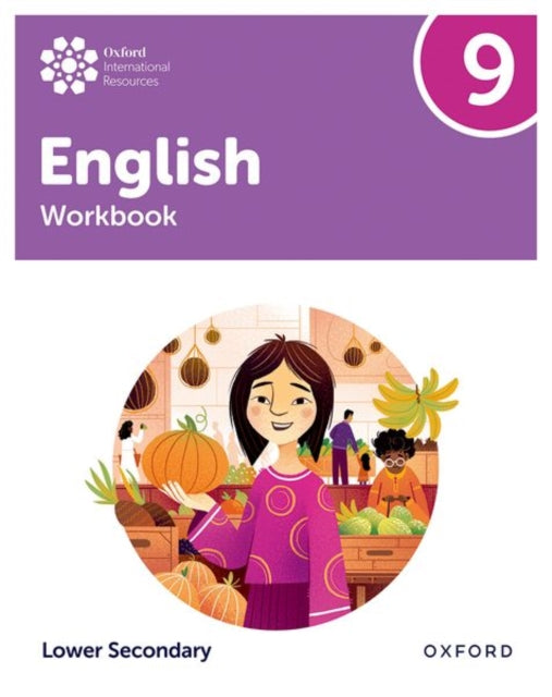 Book cover of: Oxford International Lower Secondary English: Workbook 9. By: Eve Sullivan