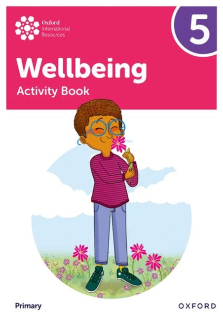 Book cover of: Oxford International Wellbeing: Activity Book 5. By: Adrian Bethune