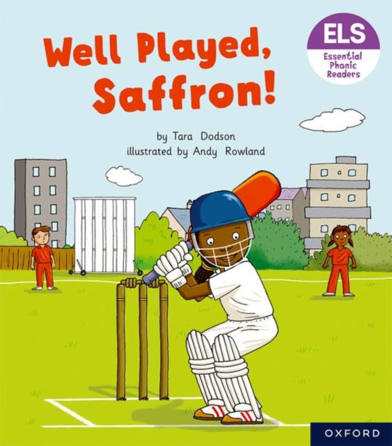 Book cover of: Essential Letters and Sounds: Essential Phonic Readers: Oxford Reading Level 5: Well Played, Saffron!. By: Tara Dodson